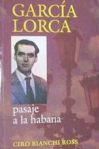 Rescatan días cubanos de García Lorca